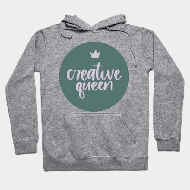 Creative queen Hoodie by The Letters mdn